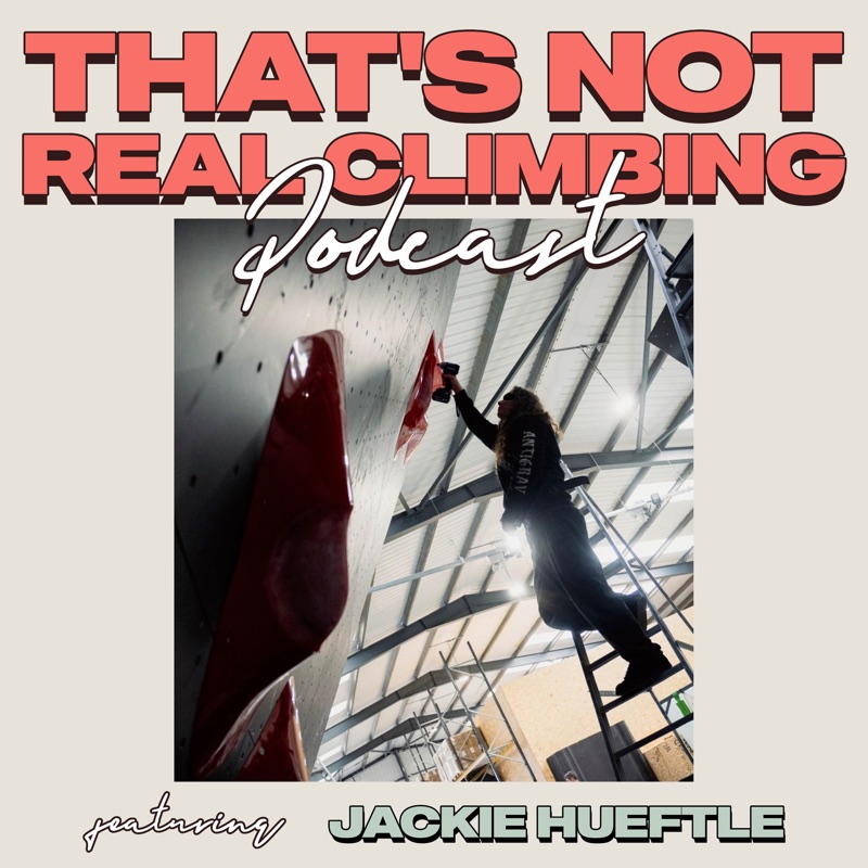 Cover art for 57: Jackie Hueftle, Pro Climbing League Routesetting Director