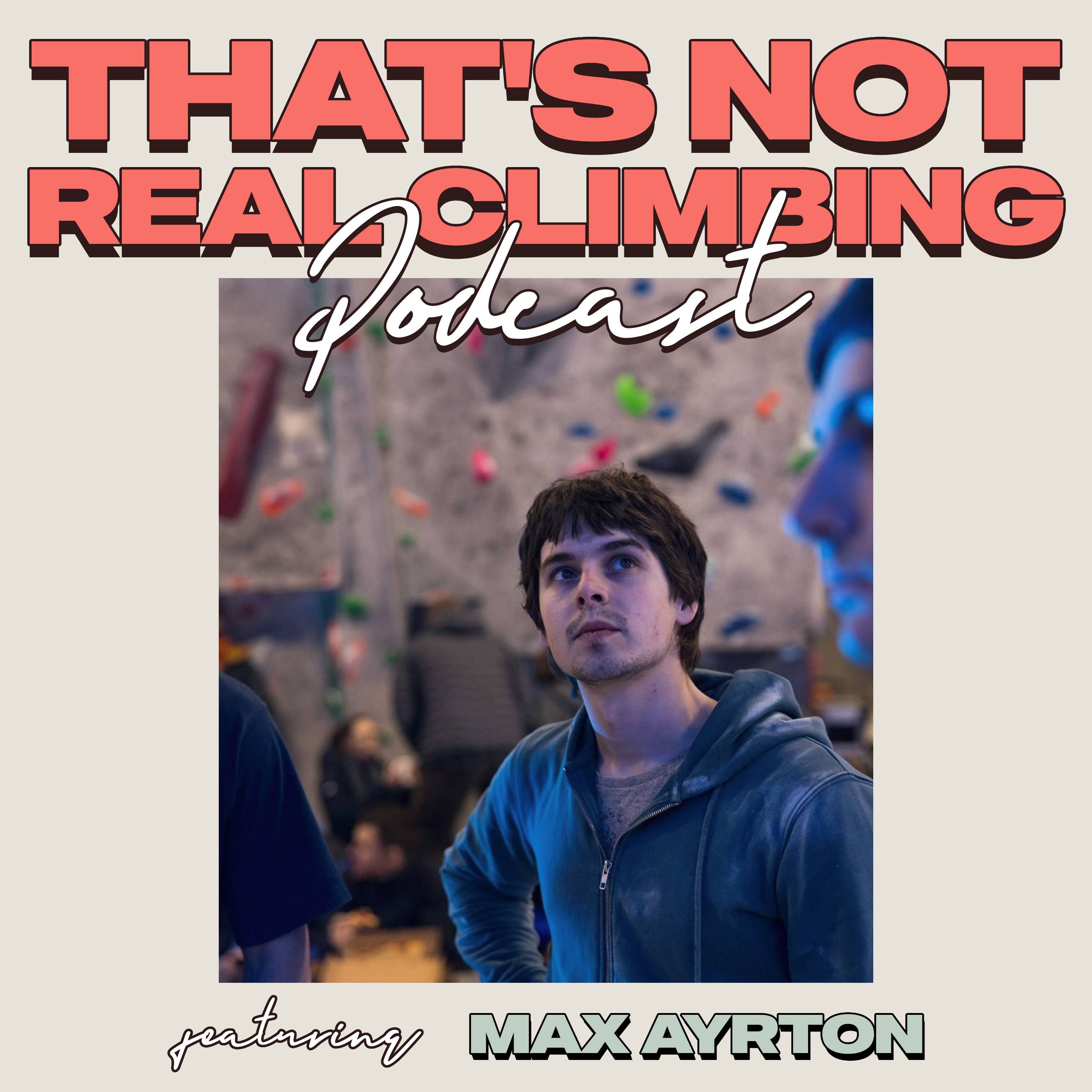 Cover art for 61: Max Ayrton, World Climbing Routesetter (and cartwheel guy)